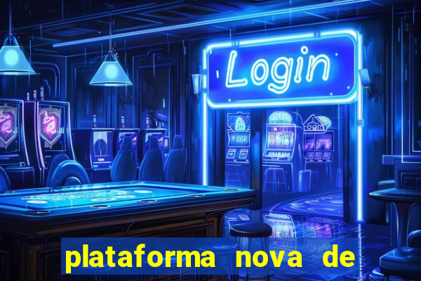 plataforma nova de jogo pagando